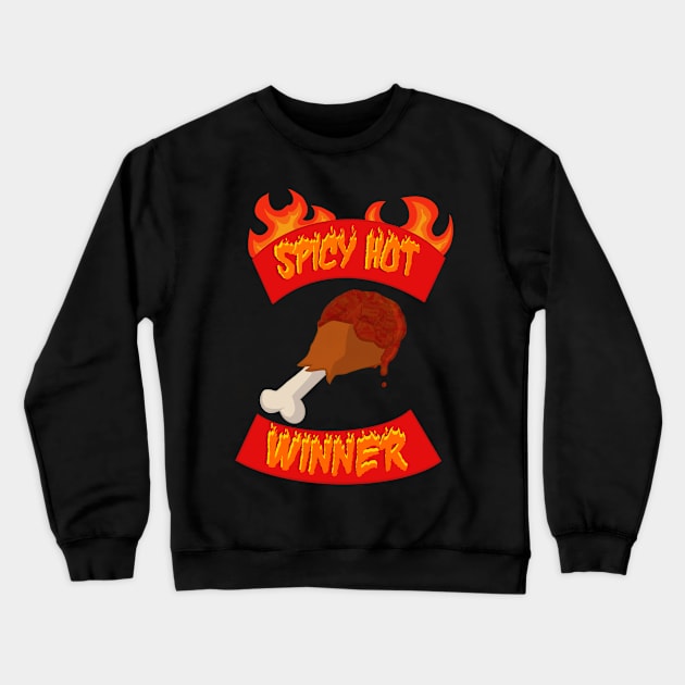 SPICY HOT WINNER Crewneck Sweatshirt by MonsterKenz